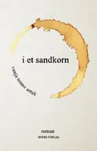 I et sandkorn af Vanja Tonne Artak