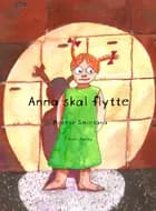 Anna skal flytte af Merete Smietana
