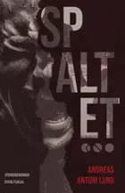 Spaltet af Andreas Antoni Lund