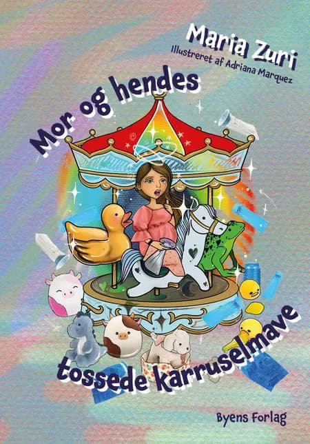 Mor og hendes tossede karruselmave af Maria Zuri
