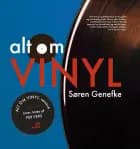 Alt om vinyl af Søren Genefke