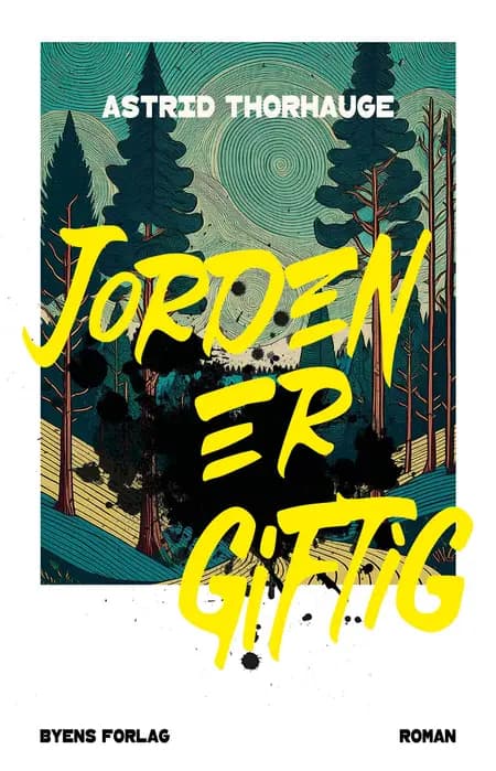 Jorden er giftig af Astrid Thorhauge