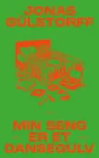 Min seng er et dansegulv af Jonas Gülstorff