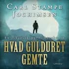 Hvad gulduret gemte af Carl Stampe Jochimsen