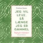 Jeg vil leve, så længe jeg er gammel