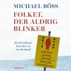 Folket, der aldrig blinker