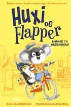 Huxi og Flapper - Kommer til undsætning af Alan Macdonald