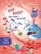 Syg? Rask? Det sker i din krop!