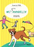 Mit bøvlede hundeliv af Jeanette Milde