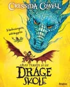 Sådan træner du din drage - skole af Cressida Cowell