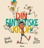 Din fantastiske krop af Kaveh Rashidi og Hans Jørgen Sandnes