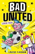 Bad United: Luskede tricks