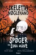 Skeletto Nøglehånd: Det spøger hos Luna Måne
