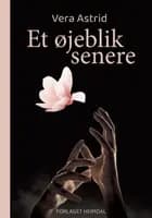Et øjeblik senere af Vera Astrid
