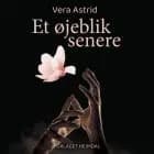 Et øjeblik senere