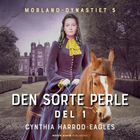 Den sorte perle - del 1 af Cynthia Harrod-Eagles