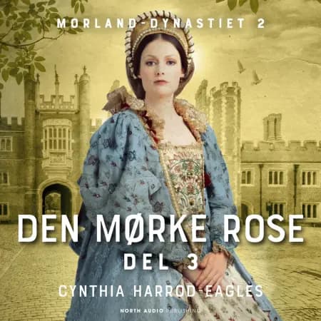 Den mørke rose - del 3 af Cynthia Harrod-Eagles
