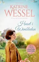 Huset i Wimbledon af Katrine Wessel