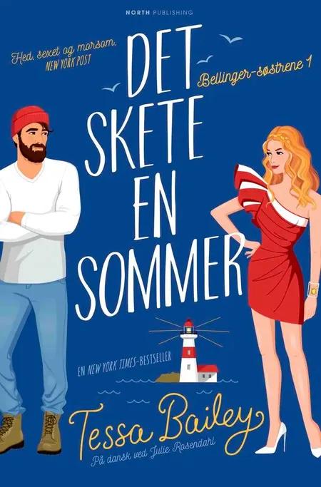 Det skete en sommer af Tessa Bailey