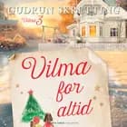 Vilma for altid af Gudrun Skretting