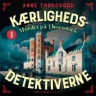 Kærlighedsdetektiverne – Mordet på Thornwick af Anne Thorogood