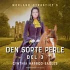 Den sorte perle - del 3 af Cynthia Harrod-Eagles