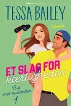 Et slag for kærligheden af Tessa Bailey