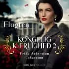 Kongelig kærlighed - Flugten af Frida  Andersson