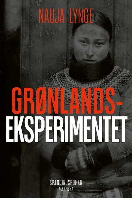 Grønlandseksperimentet af Nauja Lynge