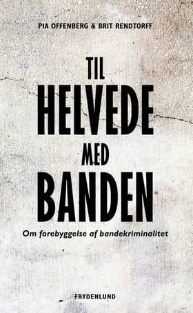 Til helvede med banden af Brit Rendtorff