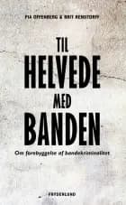 Til helvede med banden af Pia Offenberg og Brit Rendtorff