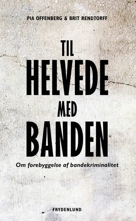 Til helvede med banden af Brit Rendtorff