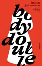 Body double af Hanna Johansson
