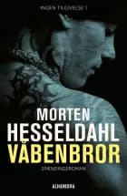Våbenbror af Morten Hesseldahl