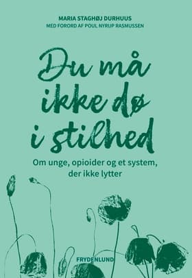 Du må ikke dø i stilhed af Maria Staghøj Durhuus