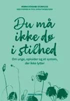 Du må ikke dø i stilhed af Maria Staghøj Durhuus