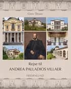 Rejse til Andrea Palladios villaer af Grete Thrane