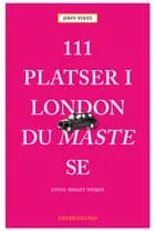 111 platser i London du måste se