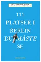 111 platser i Berlin du måste se