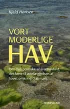 Vort moderlige hav af Kjeld Hansen
