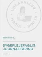 Sygeplejefaglig journalføring af Jeanette Finderup og Julie Duval Jensen