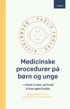 Medicinske procedurer på børn og unge af Søren Walther-Larsen og Pernille Raasthøj Mathiesen
