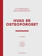 Hvad er osteporose? 2. udgave af Lars Hyldstrup og Jens-Erik Beck Jensen