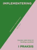 Implementering i sundhedsvæsenet af Inge Kristensen og Vibeke Rischel (red.)