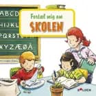 Fortæl mig om skolen 