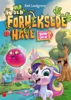Hvad gør du? Den forheksede have