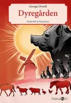 Dyregården af George Orwell og Tony Evans