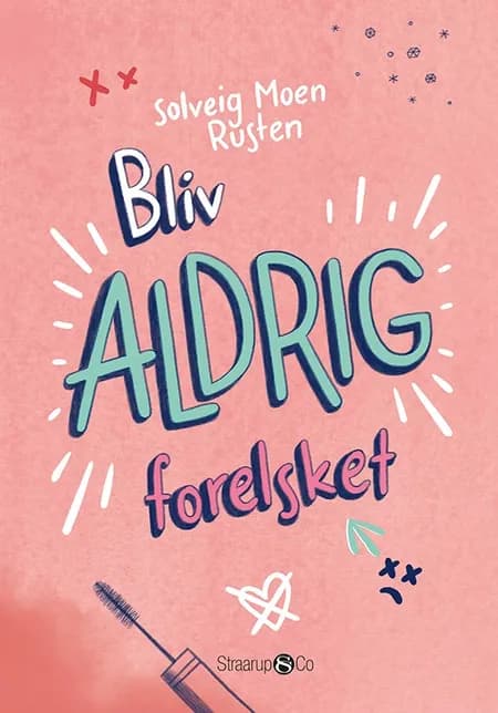 Bliv aldrig forelsket af Solveig Moen Rusten