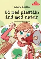 Ud med plastik, ind med natur af Natasja Erbillor