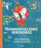 Sommerfuglenes rekordbog af Katja Bargum